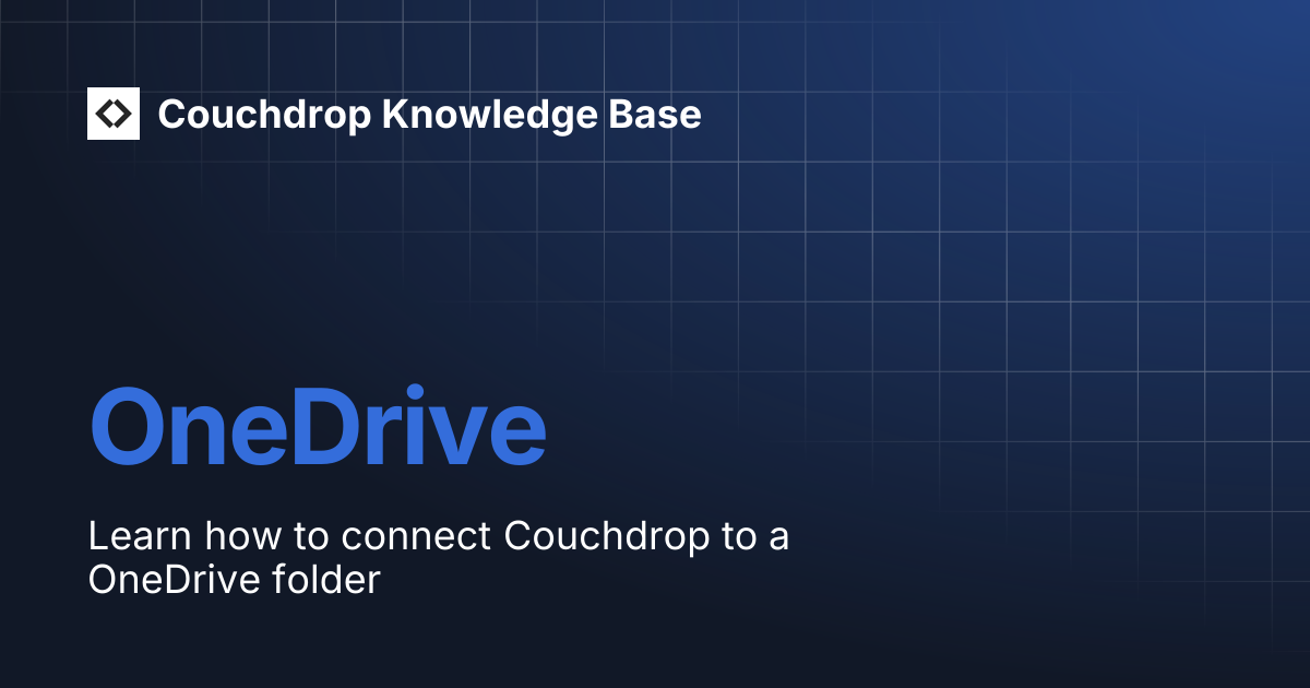 OneDrive | Couchdrop Knowledge Base