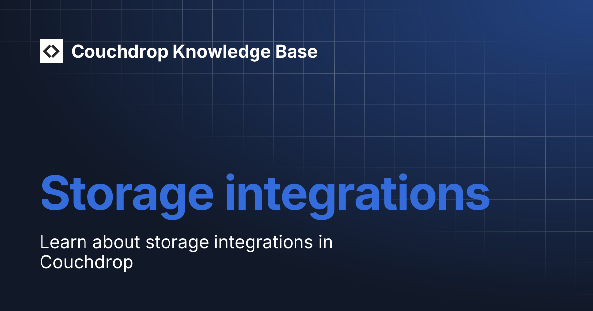 Connect Storage | Couchdrop Knowledge Base