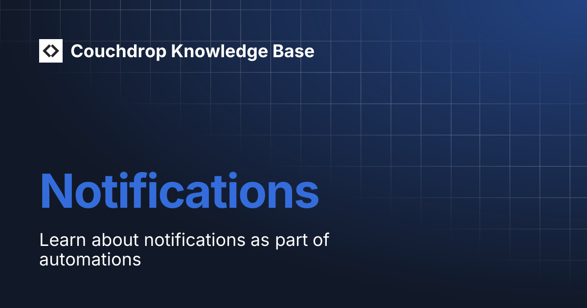 Notifications | Couchdrop Knowledge Base