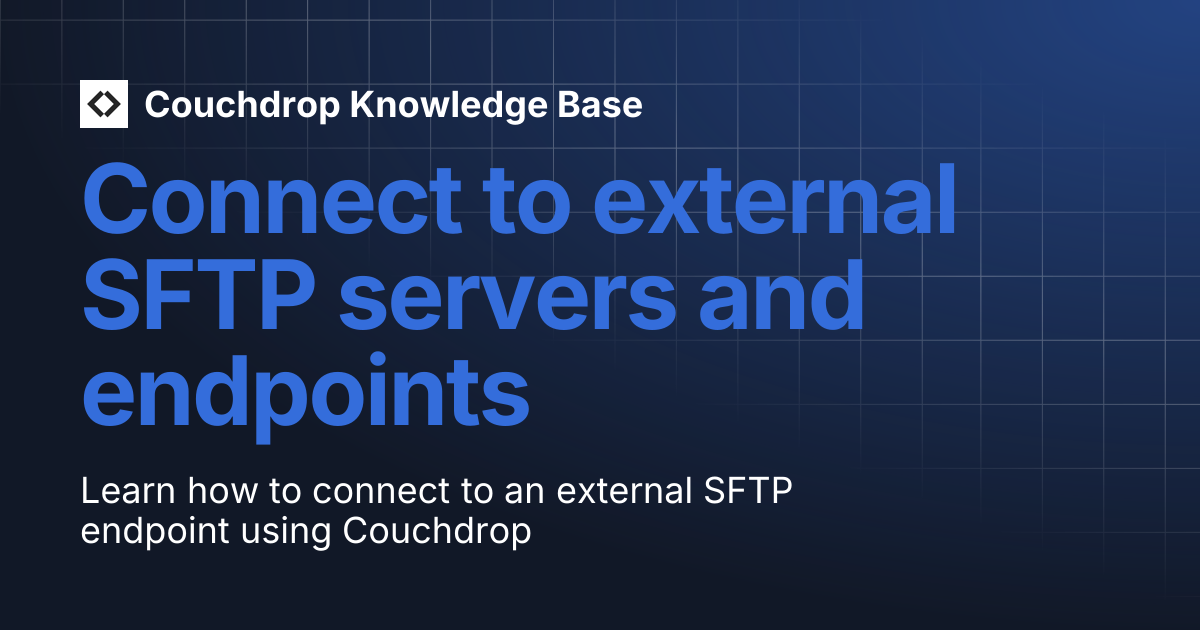 Connect to SFTP | Couchdrop Knowledge Base