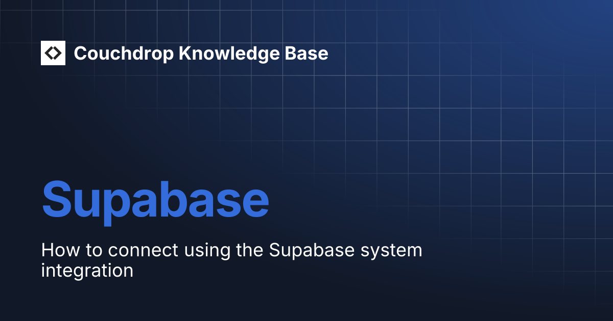 Supabase | Couchdrop Knowledge Base
