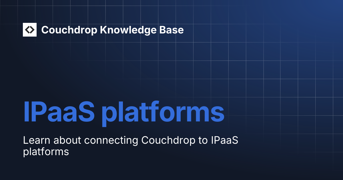 Connect IPaaS | Couchdrop Knowledge Base